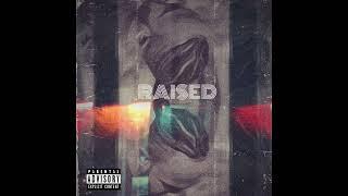 PRAZE 24- Raised (official audio)
