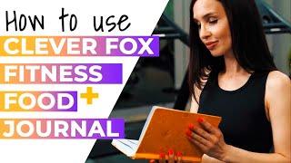 How to Use the Clever Fox Fitness & Food Journal for Daily Wellness Tracking