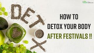 How To Detox Your Body Post Festival | 5 Ways to Detox Your  Body | The Health Site