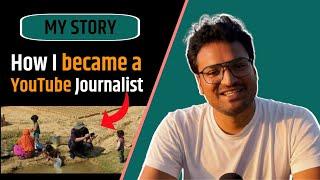 My journey from 9-5 job to a YouTube Journalist | Rohit Upadhyay