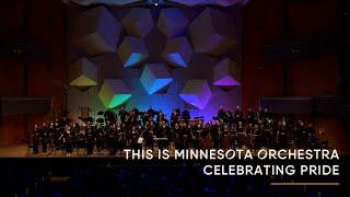 This Is Minnesota Orchestra: Celebrating Pride