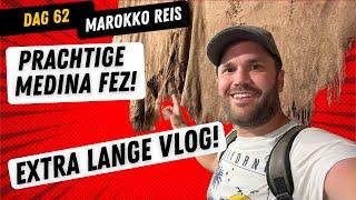 Dag 62 | We bezoeken de MEDINA van FEZ! | Extra lange vlog! | Reis naar Marokko!