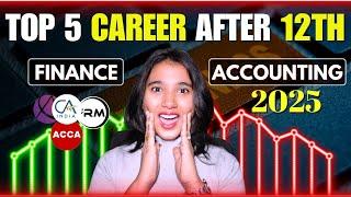 Top 5 Career in Finance and Accounting 2025 | High Paying Job After 12th!