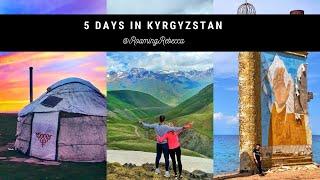 5 Days in Kyrgyzstan