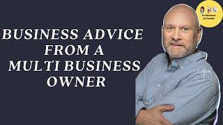 Business Advice from a Multi Business Owner