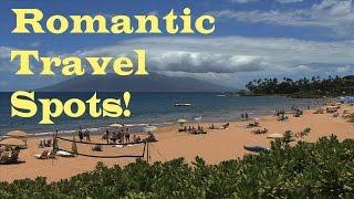 Top 10 Romantic Travel Destinations