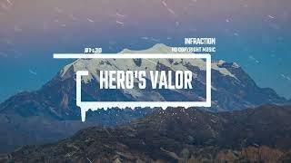 Cinematic Trailer Epic Action by Infraction [No Copyright Music] / Hero's Valor