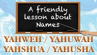 Yahweh vs. Yahuah, Yahshua vs. Yahusha