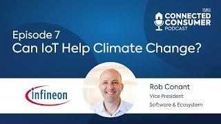 Ep.7 - Can IoT Help with Climate Change? with Infineon