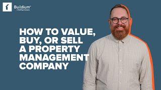 How to Value a Property Management Company for Buying or Selling