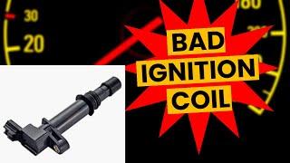 BAD IGNITION COIL SYMPTOMS.  ENGINE MISFIRE,BACKFIRE,VIBRATION,REPLACEMENT,SYSTEM,CHECK ENGINE LIGHT