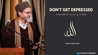 Don't Get Depressed - Shaykh Hamza Yusuf