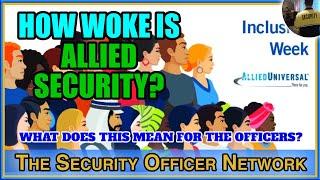 How woke is Allied Universal Security? And what does this mean for you?