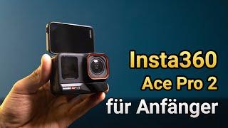 Insta360 Ace Pro 2 einfach erklärt - das große Tutorial