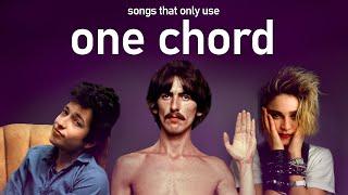 Songs that only use one chord