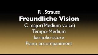 "Freundliche Vision" R.Strauss  C major(Medium voice)Tempo-Medium Piano accompaniment(karaoke-score)