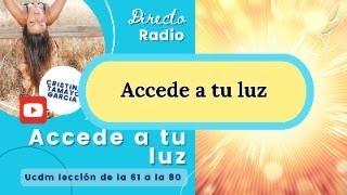 Directo Radio UCDM Accede a tu luz