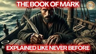 The Complete Story The Book of Mark Like You've Never Seen It Before