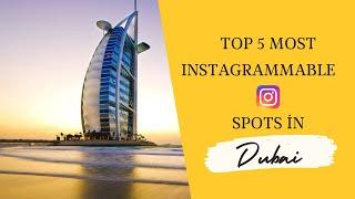 Top 5 Most Instagrammable Spots in Dubai