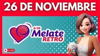 MELATE RETRO Resultados de HOY 26 de Noviembre 2024 