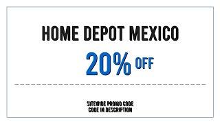 Home Depot Mexico Promo Code 2025 March