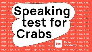 Speaking test for Crabs