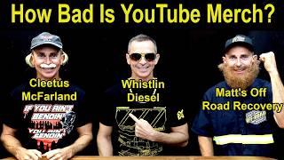 How Bad is YouTuber Merch? Whistlin Diesel vs Cleetus, LTT, VGG, Matt's Off Road Recovery