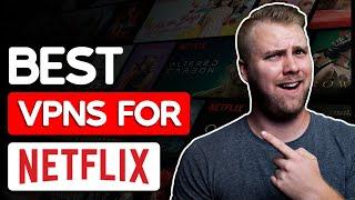 Best VPN for Netflix: Only 3 Work Well Consistently