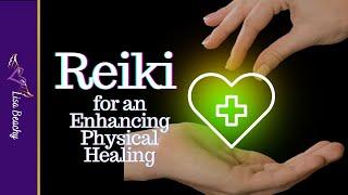 Enhancing Physical Healing | Reiki Distance Energy Healing Session