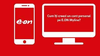 Cum iti creezi un cont personal pe E.ON Myline?