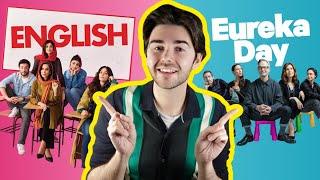 what Broadway's best plays have in common |  theatre reviews of EUREKA DAY and ENGLISH