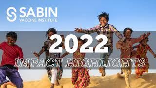 2022 Impact Highlights - Sabin Vaccine Institute