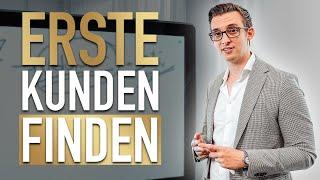 Realtalk: Wie du GARANTIERT die ersten Kunden als Selbstständiger gewinnst!