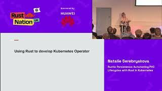 Natalie Serebryakova - Rustic Persistence: Automating PVC Lifecycles with Rust in Kubernetes