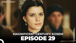 Magnificent Century: Kosem Episode 29 (English Subtitle)