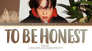 KAI To Be Honest Lyrics (Color Coded Lyrics)