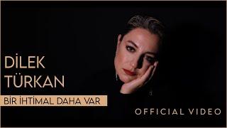 Dilek Türkan - Bir İhtimal Daha Var