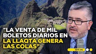 Dificultades para comprar entradas a Machu Picchu: ministro de Cultura responde #ADNRPP | ENTREVISTA