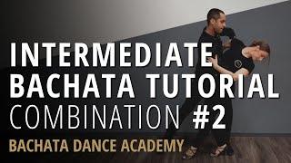 Intermediate Bachata Combination #2 - Demetrio & Nicole | Bachata Dance Academy