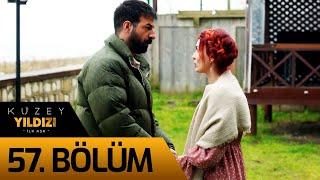 Kuzey Yıldızı İlk Aşk 57. Bölüm