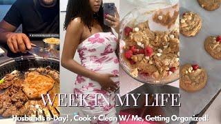 Week In My Life As A Housewife | Husbands B-day! Organizing our home, Cooking + Cleaning!