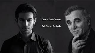 Charles Aznavour & Armen Dolinyan - Quand Tu M'aimes - Erb Sirum Es I'ndz