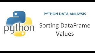 Python Pandas Tutorial 3 | How to Sort Data Frame in Python | Sorting In Python