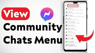 How To View The Community Chats Menu In Facebook Messenger