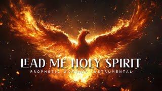 Lead Me Holy Spirit : Powerful Prophetic Worship Music