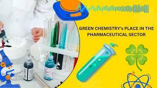 Green chemistry's place in Pharmaceutical sector #greenchemistry #science #chemistry #pharmaceutical