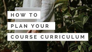 How to Create a Curriculum for Your Online Course (in under a week)