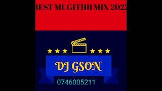 DJ GSON BEST MUGITHII MIX 2022