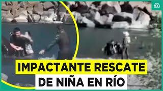 Impactante rescate de niña en río: El caudal la arrastró mientras se bañaba con su familia