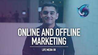 Online and Offline Marketing Strategies - What's the Difference? | Life Media UK